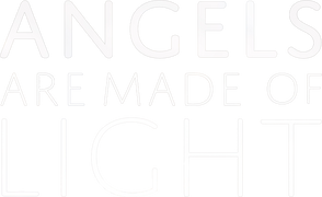 Angels Are Made of Light