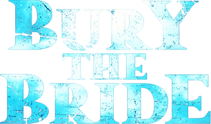 Bury the Bride