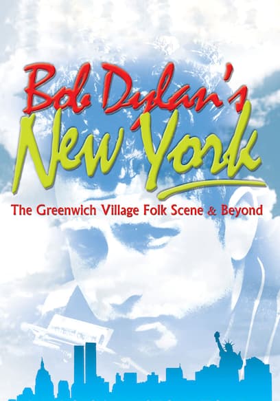 Bob Dylan's New York: The Greenwich Village Folk Scene & Beyond