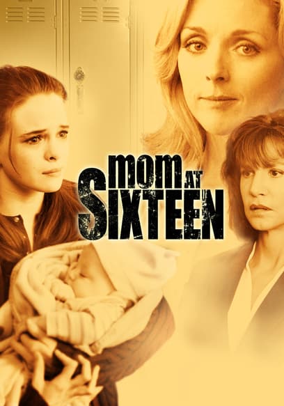 Mom at Sixteen