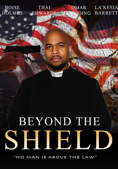 Beyond the Shield