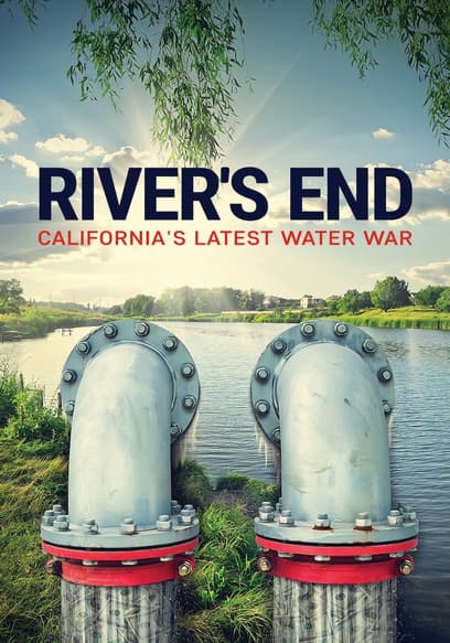 River's End: California's Latest Water War