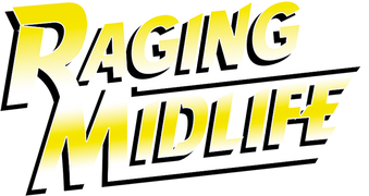 Raging Midlife