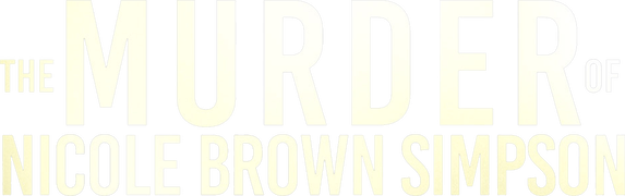 The Murder of Nicole Brown Simpson