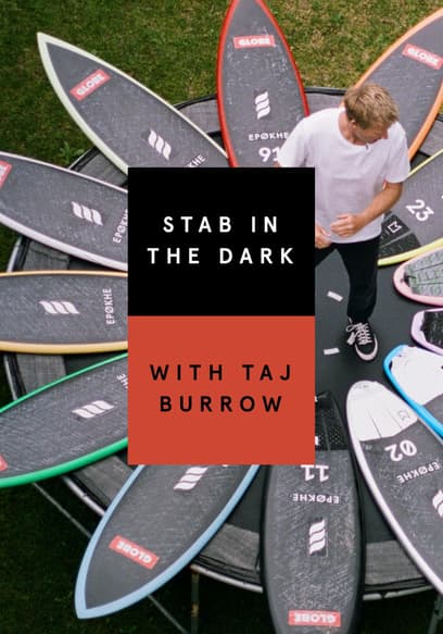 Stab In The Dark With Taj Burrow poster