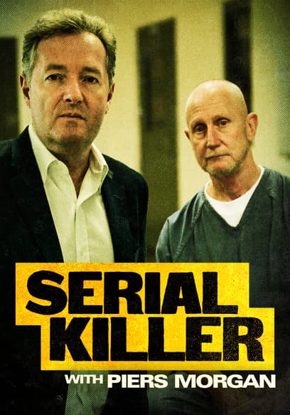 Serial Killer with Piers Morgan