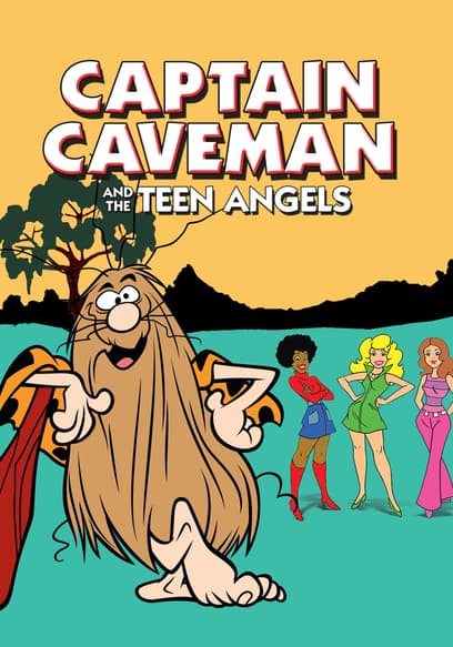 Captain Caveman & the Teen Angels