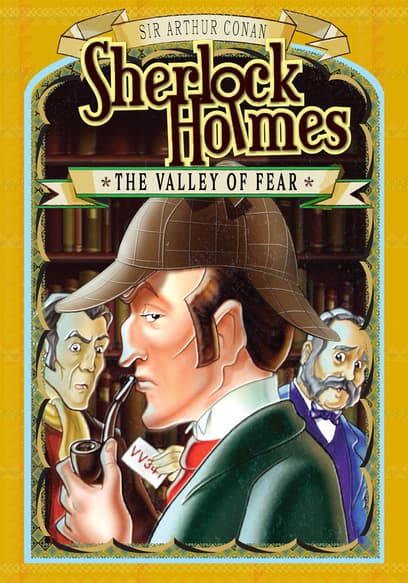 The Sherlock Holmes: Valley of Fear