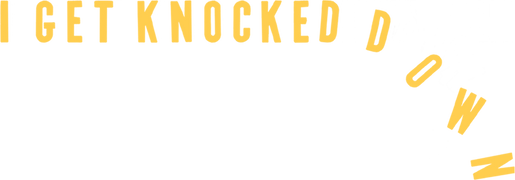 I Get Knocked Down