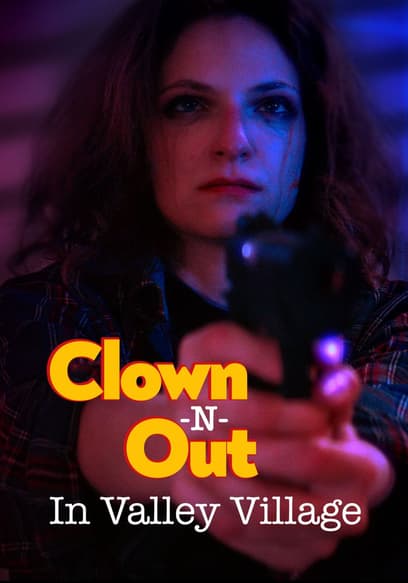Clown-N-Out in Valley Village
 poster