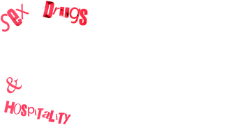 Sex, Drugs and Hospitality