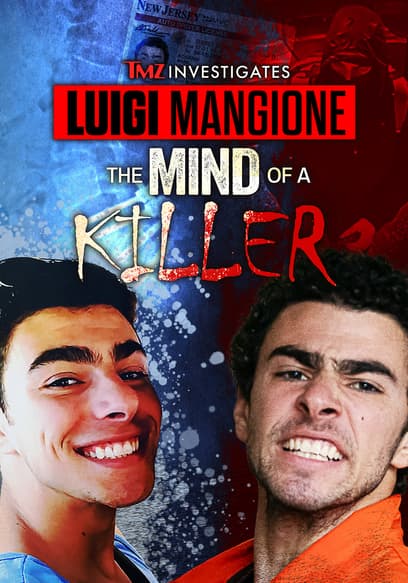 TMZ Investigates: Luigi Mangione: The Mind of a Killer