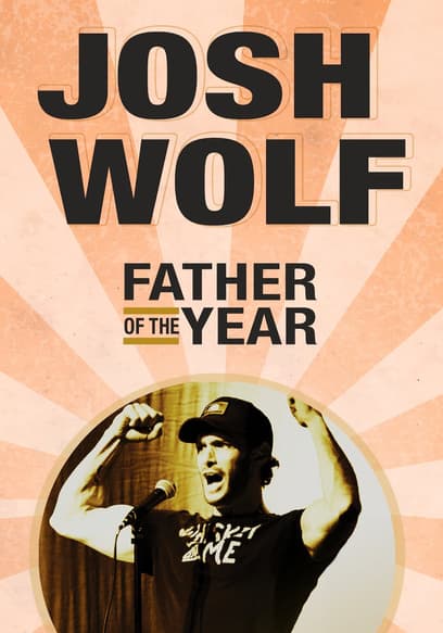 Josh Wolf: Father of the Year