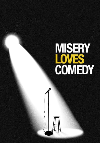 Misery Loves Comedy