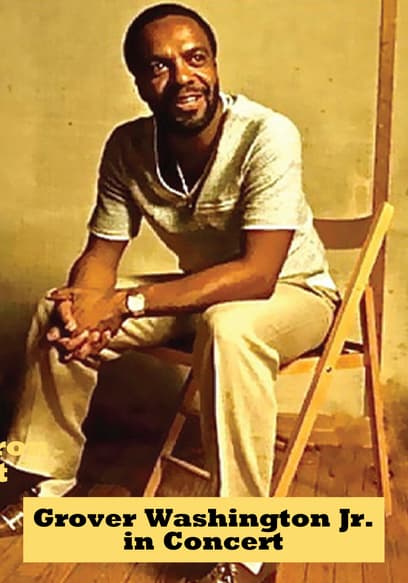 Grover Washington Jr. In Concert