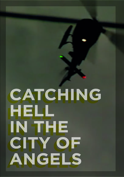 Catching Hell in the City of Angels