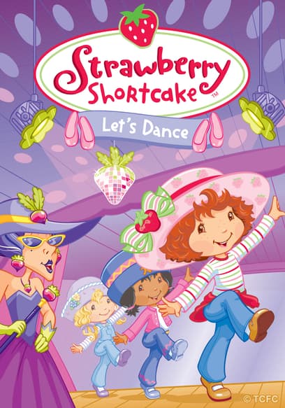 Strawberry Shortcake: Let's Dance