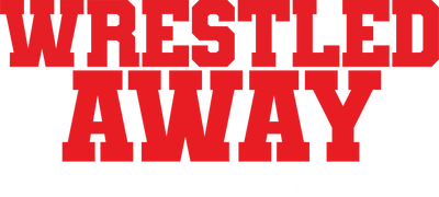 Wrestled Away: The Lee Kemp Story
