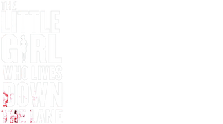 The Little Girl That Lives Down the Lane