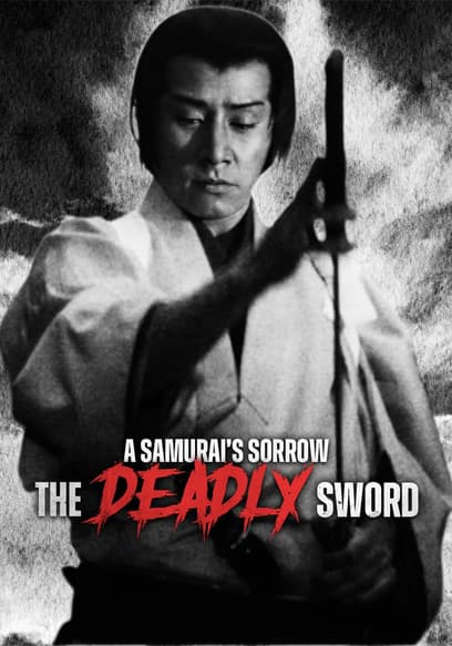 A Samurai's Sorrow: The Deadly Sword