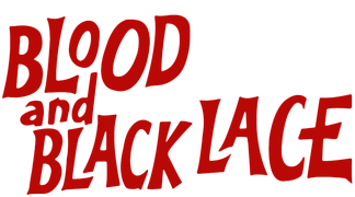 Blood and Black Lace