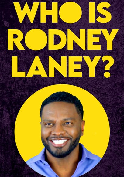 Rodney Laney: Who Is Rodney Laney?