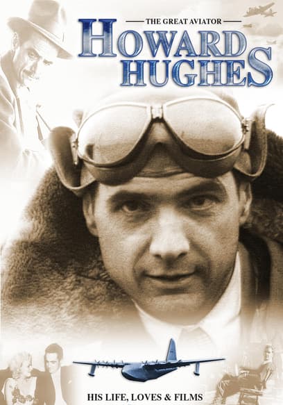 Howard Hughes: His Life, Loves & Films