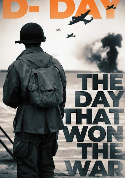 D-Day: The Day That Won the War