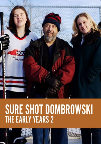 Sure Shot Dombrowski: The Early Years 2