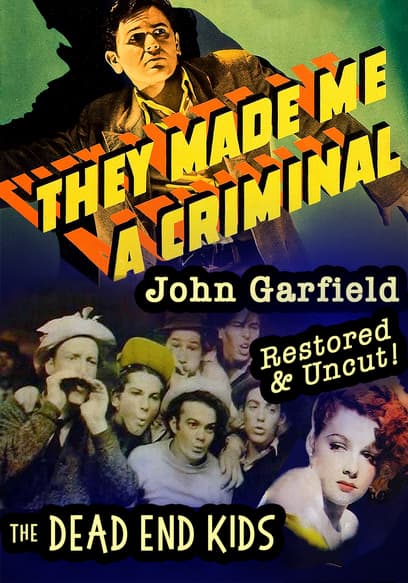 They Made Me a Criminal (Restored & Uncut)