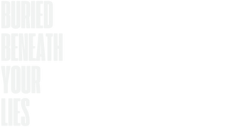 Buried Beneath Your Lies