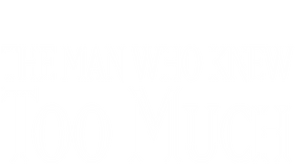 The Man Who Knew Too Much