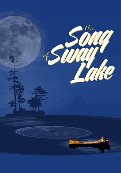 The Song of Sway Lake