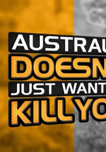 Australia Doesn't Just Want to Kill You poster