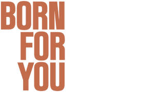 Born for You