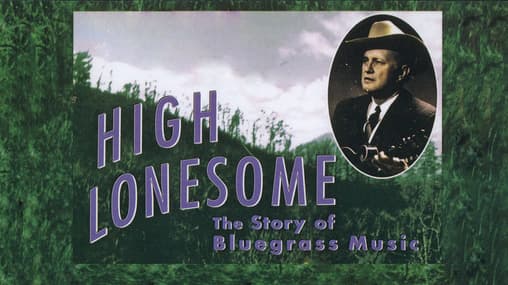 Watch High Lonesome: The Story of Bluegrass Music (199 - Free
