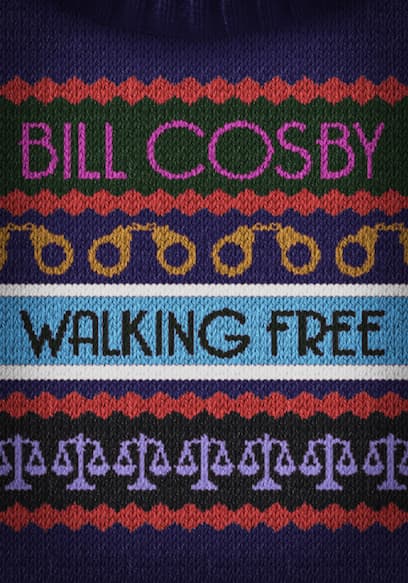 Bill Cosby: Walking Free