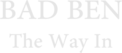 Bad Ben: The Way In
