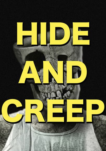 Hide and Creep