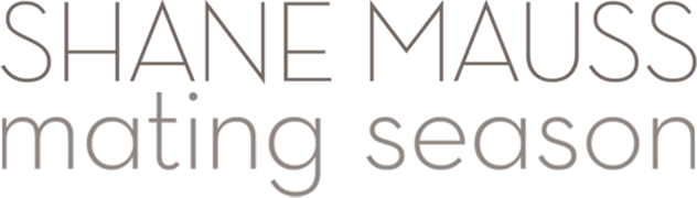 Shane Mauss: Mating Season