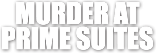 Murder at Prime Suite