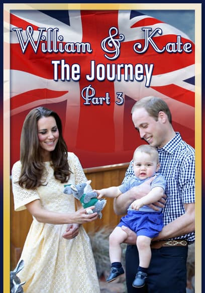 William & Kate: The Journey (Pt. 3) poster