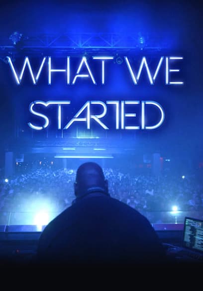 What We Started