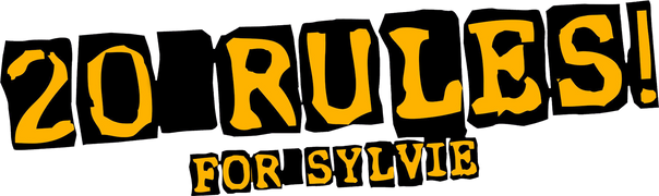 20 Rules for Sylvie