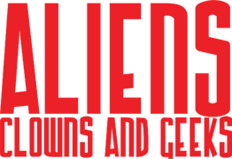 Aliens, Clowns & Geeks