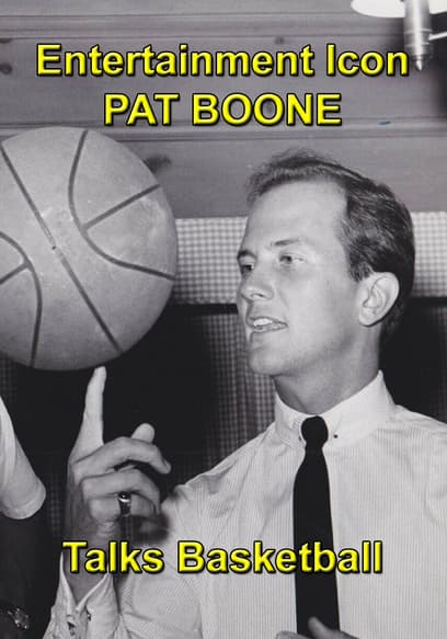 Entertainment Icon PAT BOONE Talks Basketball