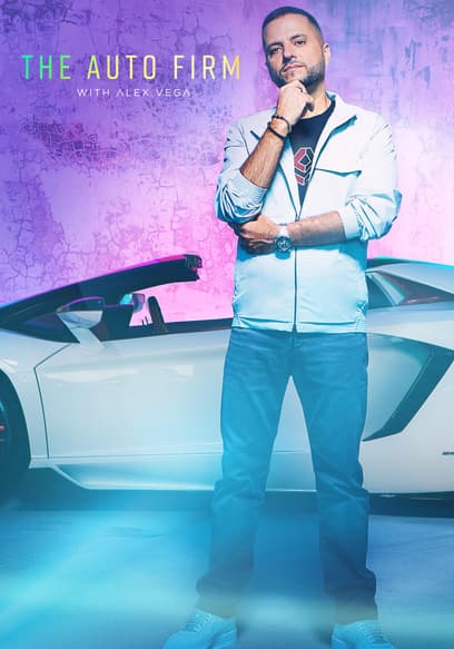 The Auto Firm With Alex Vega