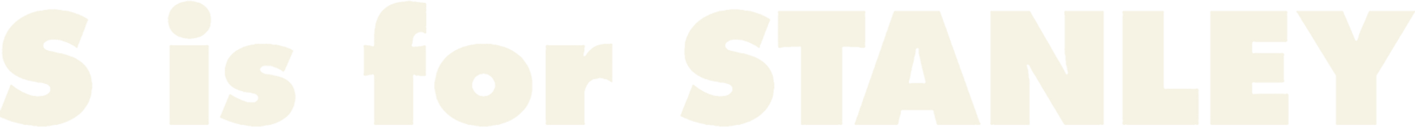 S Is for Stanley