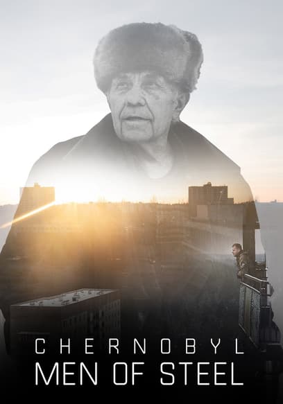 Chernobyl: Men of Steel