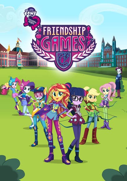 My Little Pony: Equestria Girls - Friendship Games